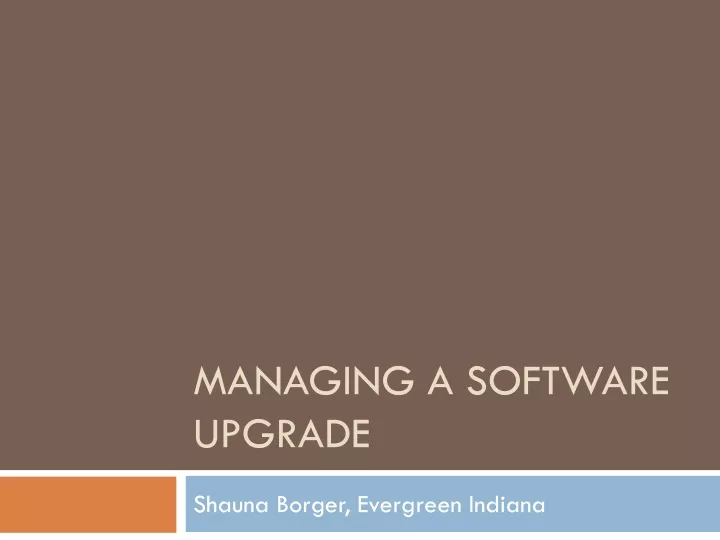 managing a software upgrade