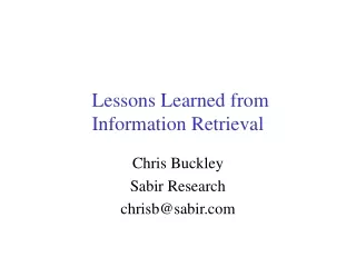 Lessons Learned from  Information Retrieval