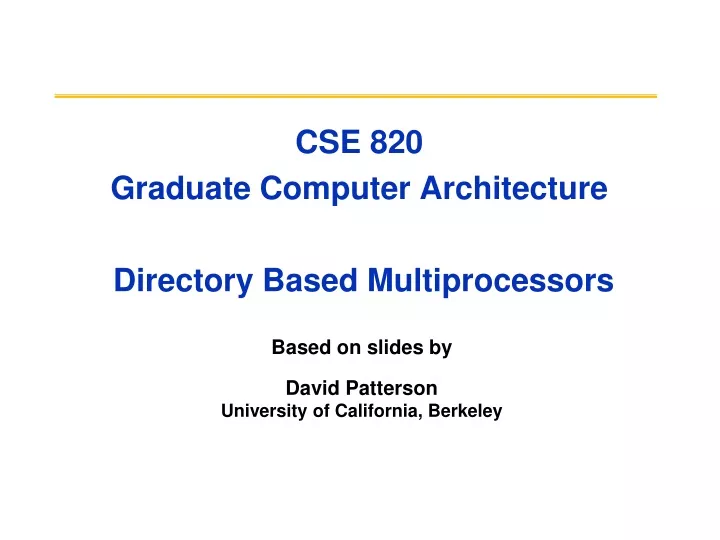 cse 820 graduate computer architecture directory based multiprocessors