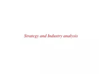 Strategy and Industry analysis