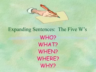 Expanding Sentences:  The Five W’s