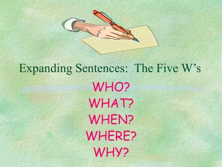 expanding sentences the five w s
