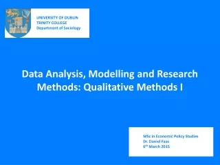 Data Analysis, Modelling and Research Methods: Qualitative Methods I
