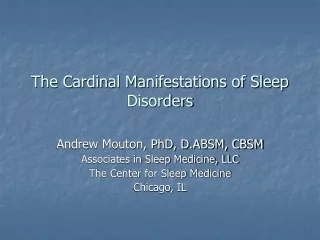 The Cardinal Manifestations of Sleep Disorders