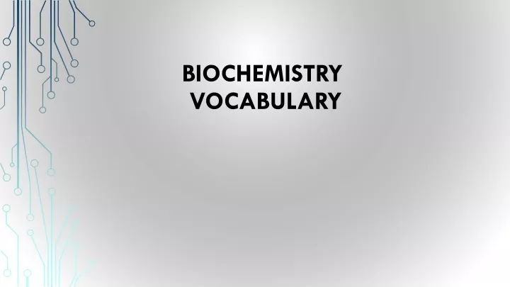 biochemistry vocabulary