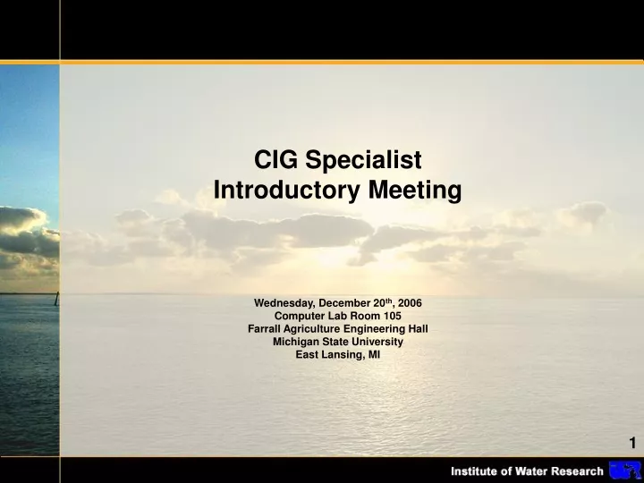 cig specialist introductory meeting wednesday