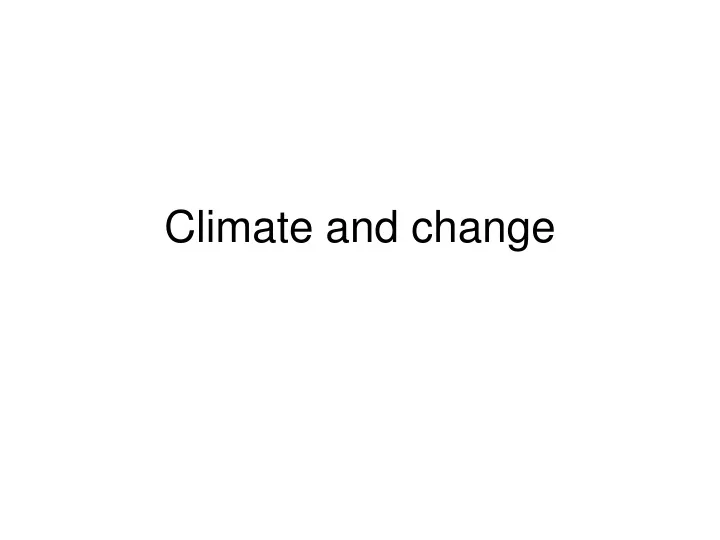 climate and change