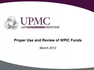 Proper Use and Review of WPIC Funds