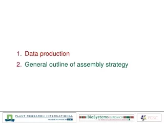 Data production  General outline of assembly strategy