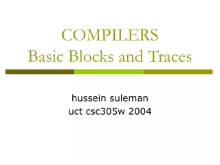 COMPILERS Basic Blocks and Traces