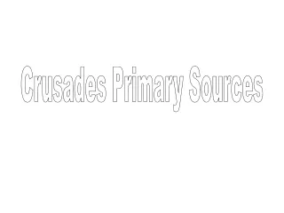 Crusades Primary Sources