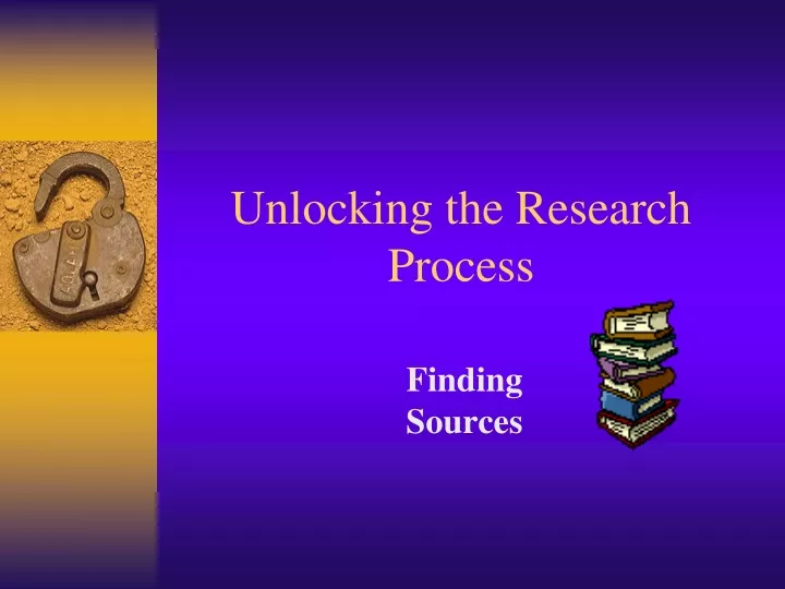 unlocking the research process