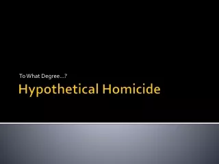 Hypothetical Homicide