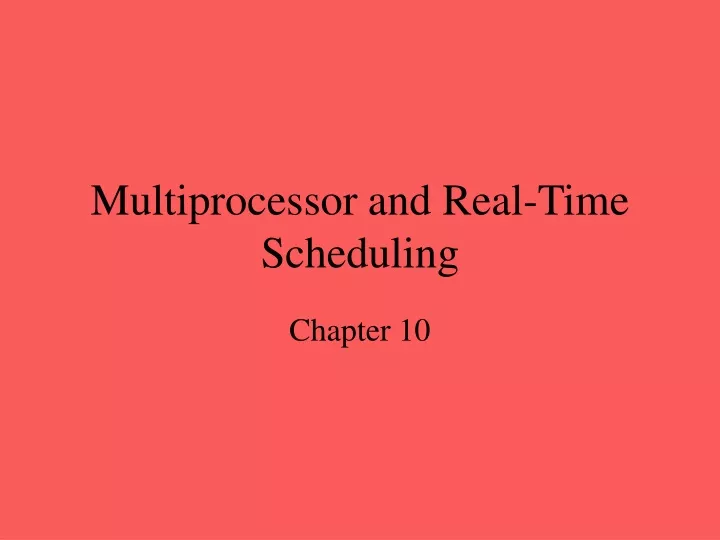 multiprocessor and real time scheduling