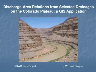 Discharge-Area Relations from Selected Drainages on the Colorado Plateau: a GIS Application
