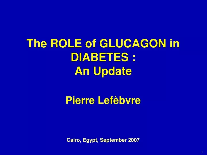 the role of glucagon in diabetes an update pierre lef bvre