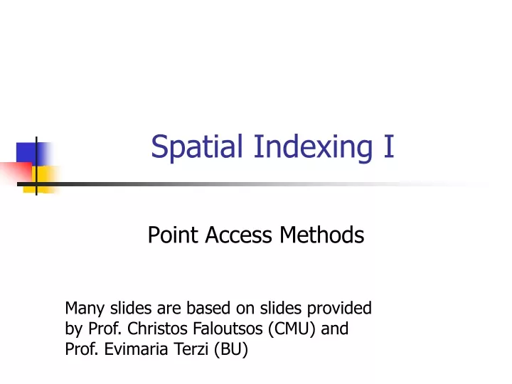 spatial indexing i