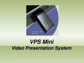 VPS Mini  Video Presentation System