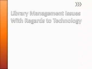 Library Management Issues With Regards to Technology