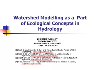 Watershed Modelling as a  Part of Ecological Concepts in Hydrology