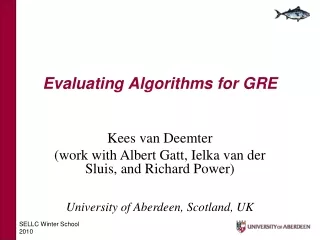 Evaluating Algorithms for GRE