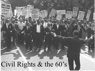 Civil Rights &amp; the 60’s