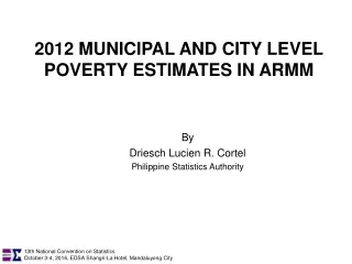 2012 MUNICIPAL AND CITY LEVEL POVERTY ESTIMATES IN ARMM