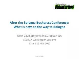 After the Bologna Bucharest Conference: What is new on the way to Bologna
