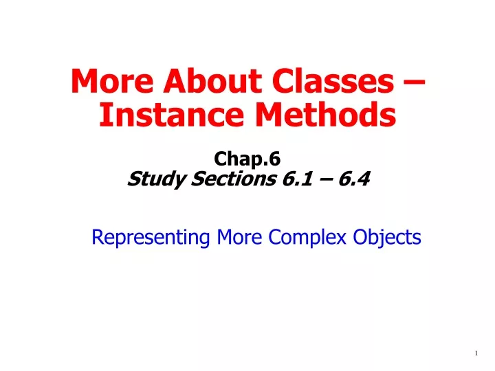 more about classes instance methods chap 6 study