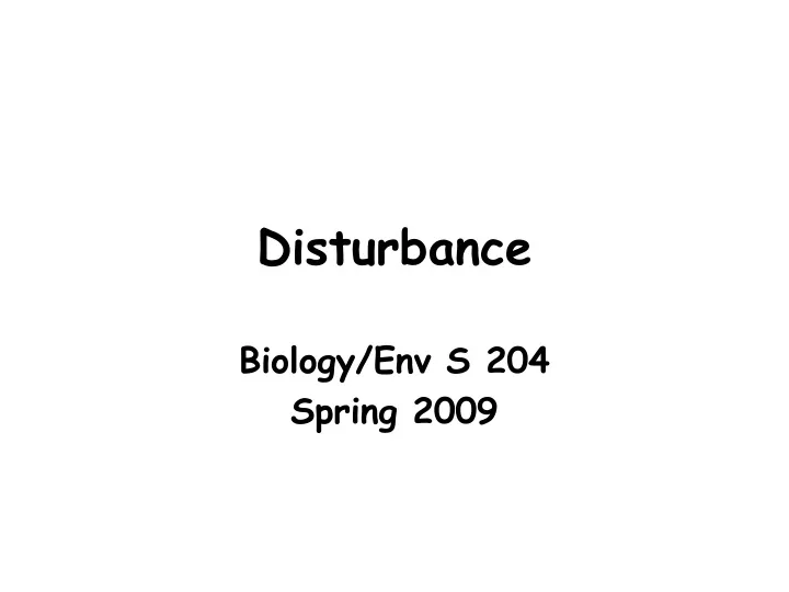 disturbance