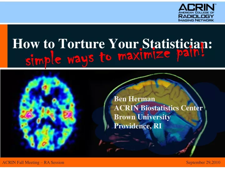 how to torture your statistician