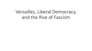Versailles, Liberal Democracy, and the Rise of Fascism