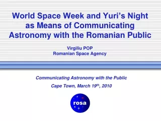 World Space Week and Yuri’s Night as Means of Communicating Astronomy with the Romanian Public