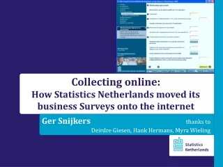 Collecting online:  How Statistics Netherlands moved its business Surveys onto the internet