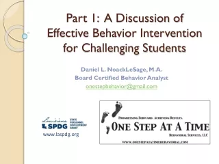Part 1:  A  Discussion of  Effective Behavior Intervention  for Challenging Students