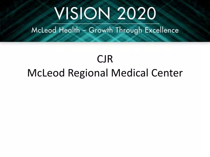 cjr mcleod regional medical center