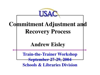 Commitment Adjustment and Recovery Process Andrew Eisley