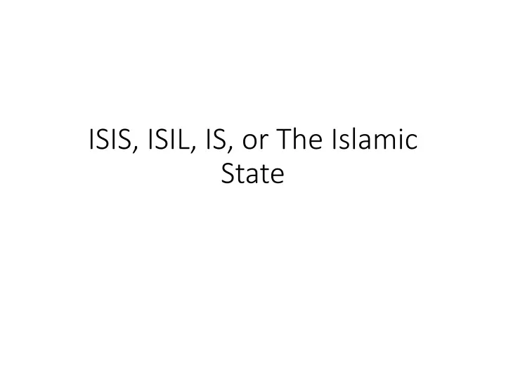 isis isil is or the islamic state