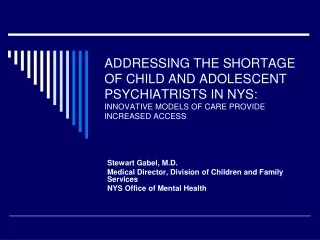 Stewart Gabel, M.D. Medical Director, Division of Children and Family Services