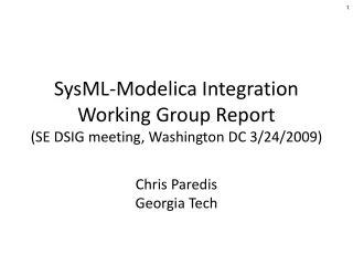 SysML-Modelica Integration Working Group Report (SE DSIG meeting, Washington DC 3/24/2009)