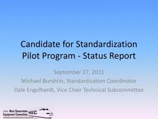 Candidate for Standardization Pilot Program - Status Report