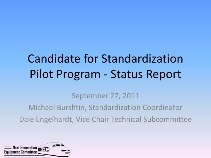 candidate for standardization pilot program status report