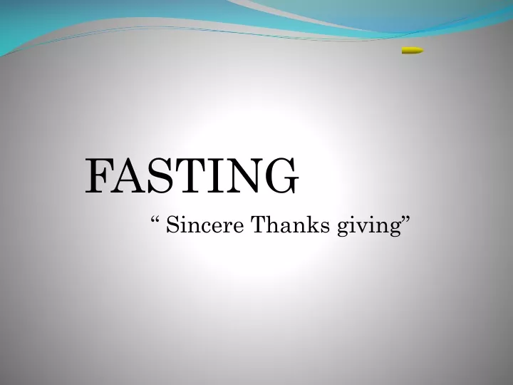 fasting sincere thanks giving