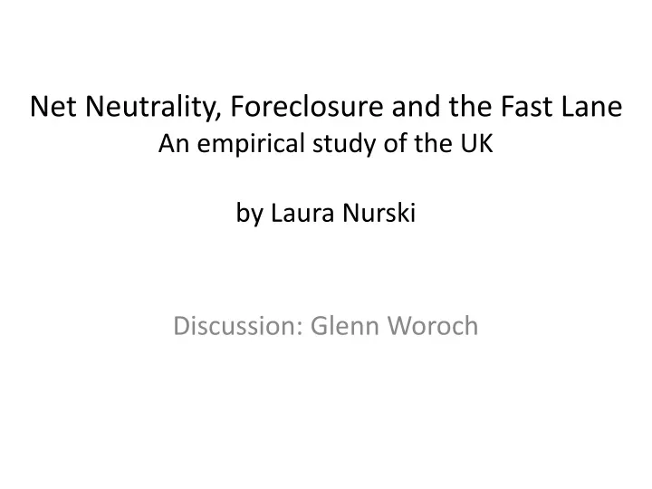 net neutrality foreclosure and the fast lane an empirical study of the uk by laura nurski