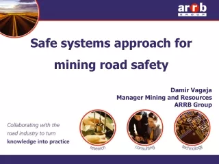 Safe systems approach for  mining road safety