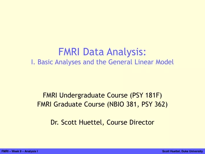 fmri data analysis i basic analyses and the general linear model
