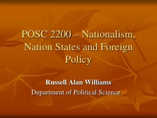 POSC 2200 – Nationalism, Nation States and Foreign Policy