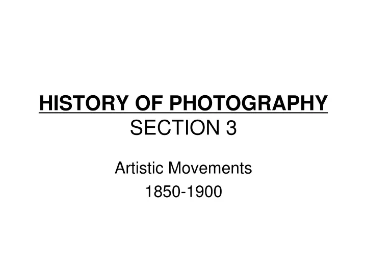 history of photography section 3