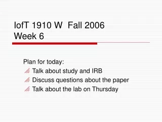 IofT 1910 W  Fall 2006 Week 6