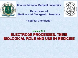 Kharkiv National Medical  University Department  of  Medical  and B ioorganic  chemistry